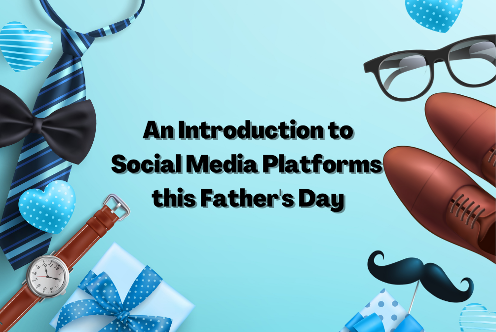 An Introduction to Social Media Platforms this Father's Day - Website Banner