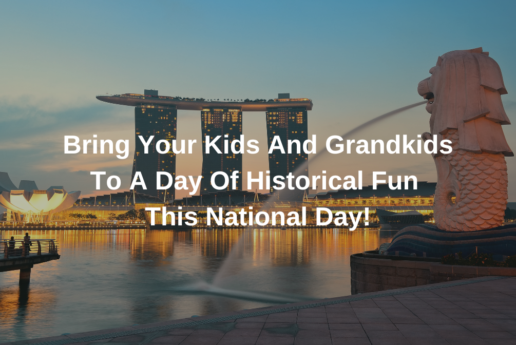 Bring Your Kids And Grandkids To A Day Of Historical Fun This National Day! (Website Banner)