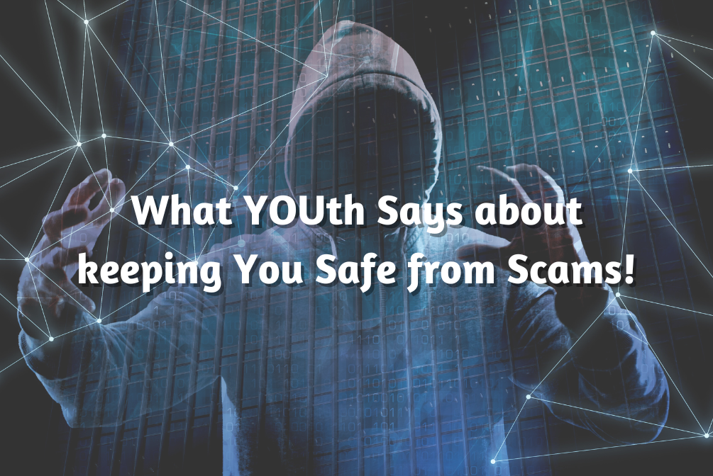 What YOUth Says About Keeping You Safe From Scams - Website Banner